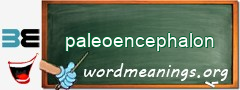 WordMeaning blackboard for paleoencephalon